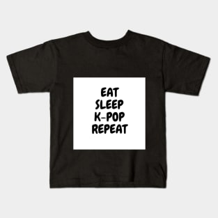 EAT, SLEEP, K-POP, REPEAT Kids T-Shirt